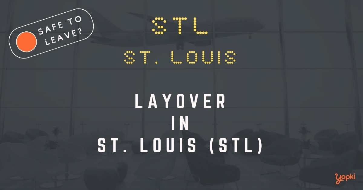 St. Louis Airport Layover Guide – What to Do at STL
