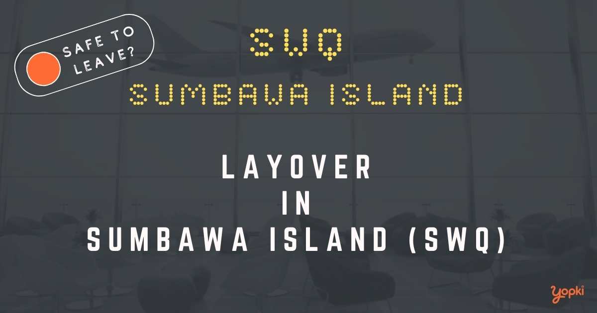 Sumbawa Island Airport Layover Guide – What to Do at SWQ