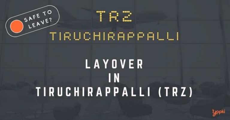 Tiruchirappalli Airport Layover Guide – What to Do at TRZ