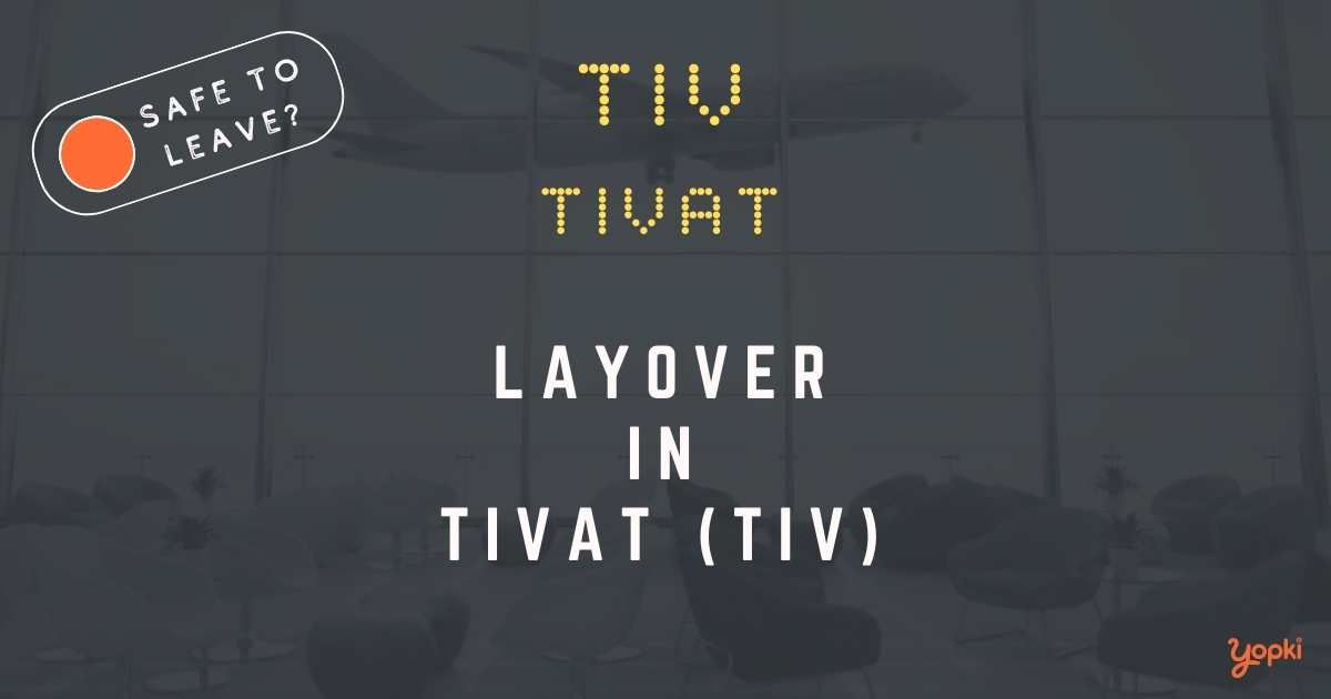 Tivat Airport Layover Guide – What to Do at TIV