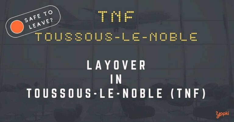 Toussous-le-noble Airport Layover Guide – What to Do at TNF
