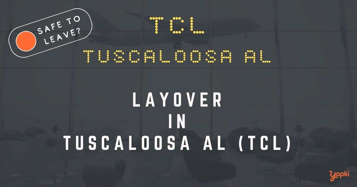 Tuscaloosa AL Airport Layover Guide – What to Do at TCL