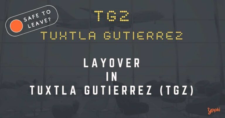 Tuxtla Gutierrez Airport Layover Guide – What to Do at TGZ