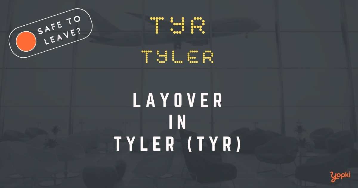 Tyler Airport Layover Guide – What to Do at TYR