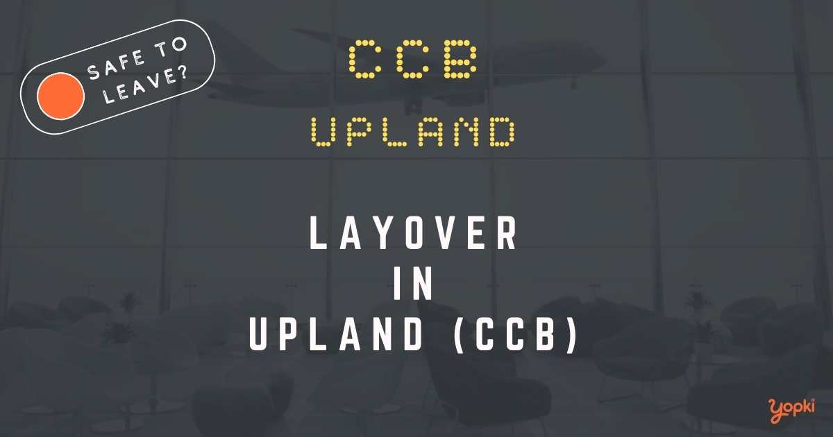 Upland Airport Layover Guide – What to Do at CCB