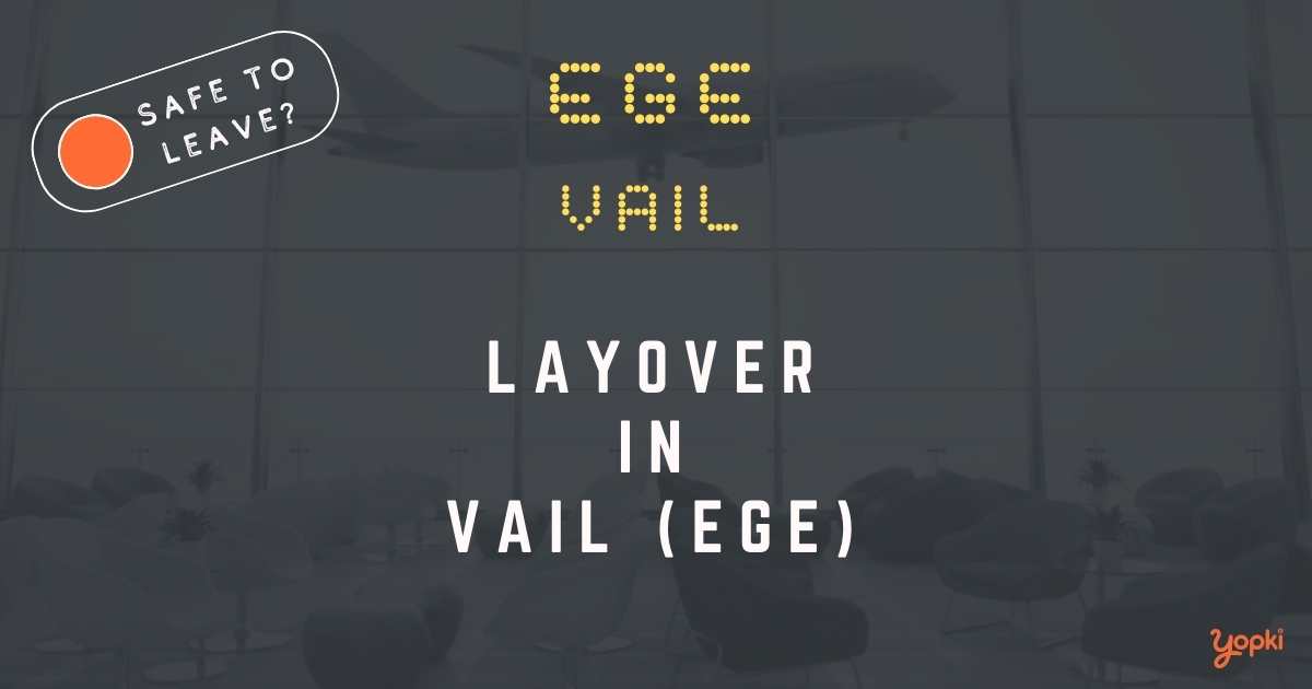 Vail Airport Layover Guide – What to Do at EGE