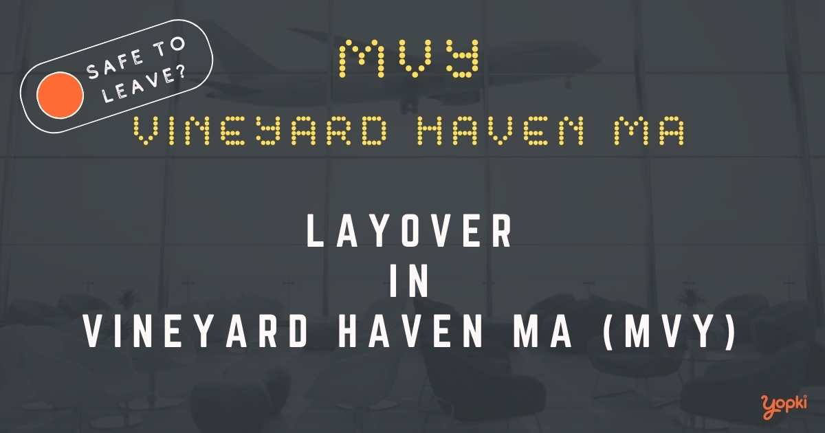 Vineyard Haven MA Airport Layover Guide – What to Do at MVY