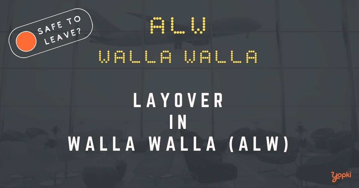 Walla Walla Airport Layover Guide – What to Do at ALW