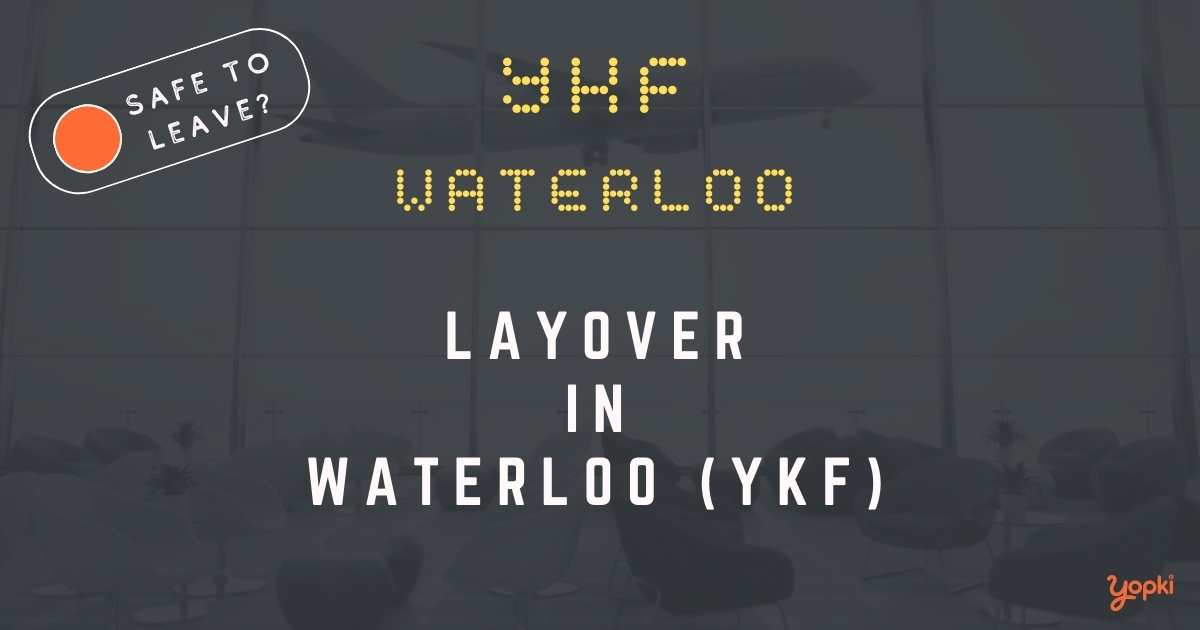 Waterloo Airport Layover Guide – What to Do at YKF