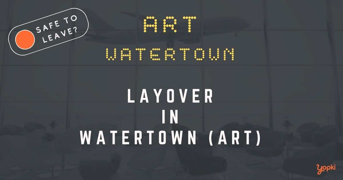 Watertown Airport Layover Guide – What to Do at ART