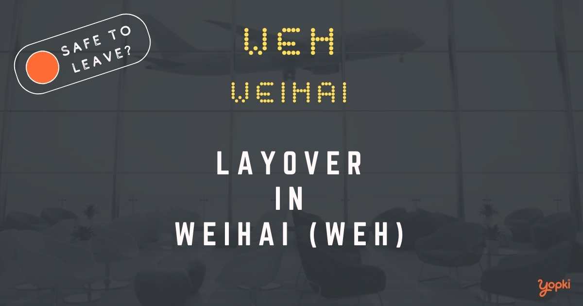 Weihai Airport Layover Guide – What to Do at WEH