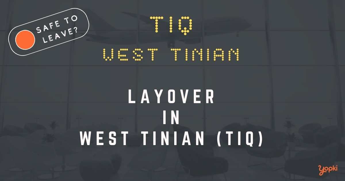 West Tinian Airport Layover Guide – What to Do at TIQ