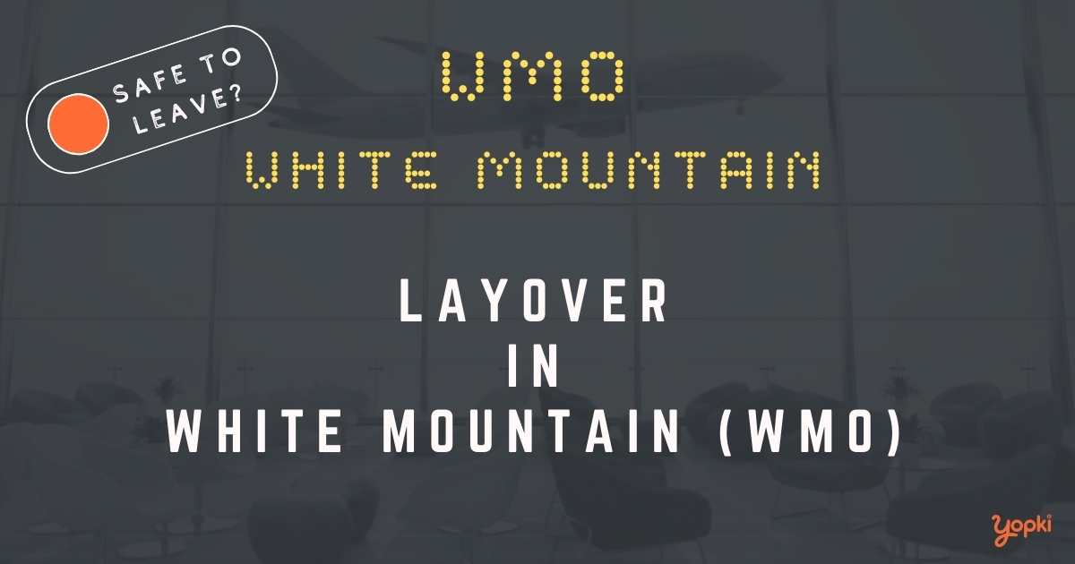 White Mountain Airport Layover Guide – What to Do at WMO
