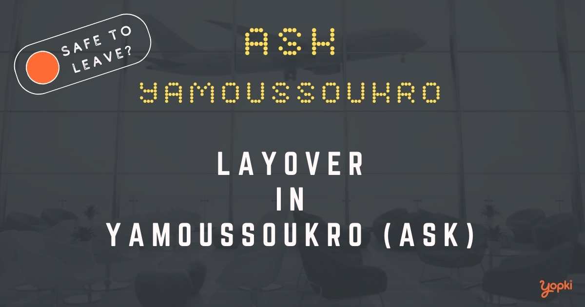 Yamoussoukro Airport Layover Guide – What to Do at ASK